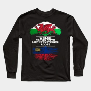 Welsh Grown With Liechtensteiner Roots - Gift for Liechtensteiner With Roots From Liechtenstein Long Sleeve T-Shirt